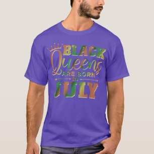 Black Queens Are Born In July Birthday Graphics 60 T-Shirt