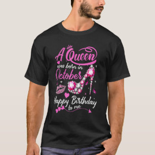 Black Queens Are Born In October  Women Birthday T-Shirt