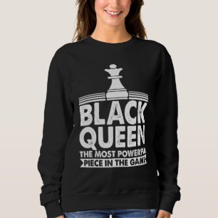 Black Queen's Most Powerful Piece In The Game Blac Sweatshirt