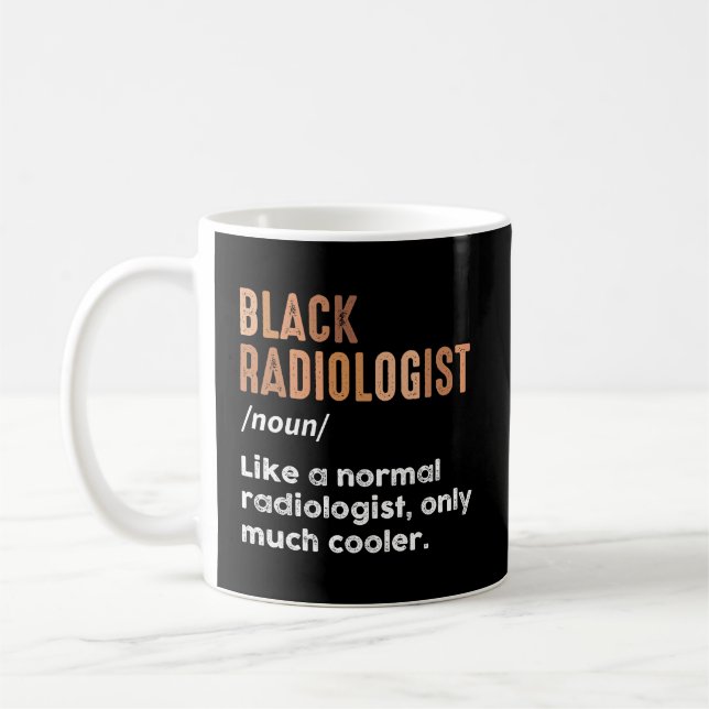 Black Radiologist Definition Radiology X-Ray Tech Coffee Mug (Left)