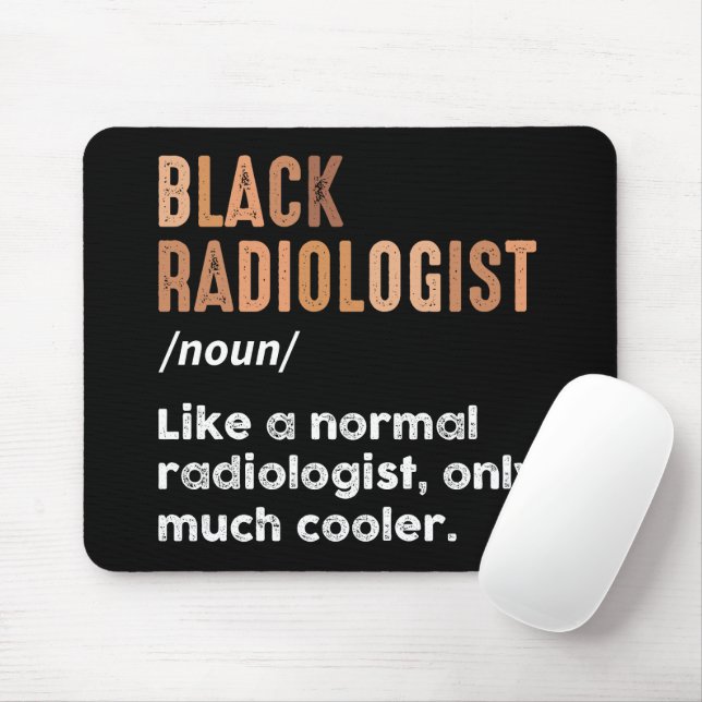 Black Radiologist Definition Radiology X-Ray Tech Mouse Pad (With Mouse)