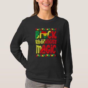 Black Radiologist Magic African Pride Black Histor T-Shirt