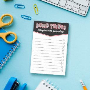 Black Red Dumb Things To Do Today Add Name Post-it Notes