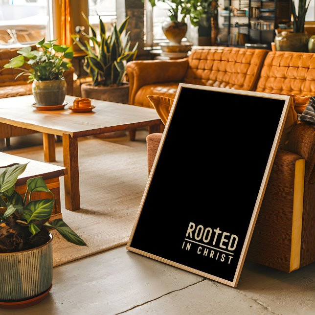 Black Rooted Christian faith quote Poster (Creator Uploaded)