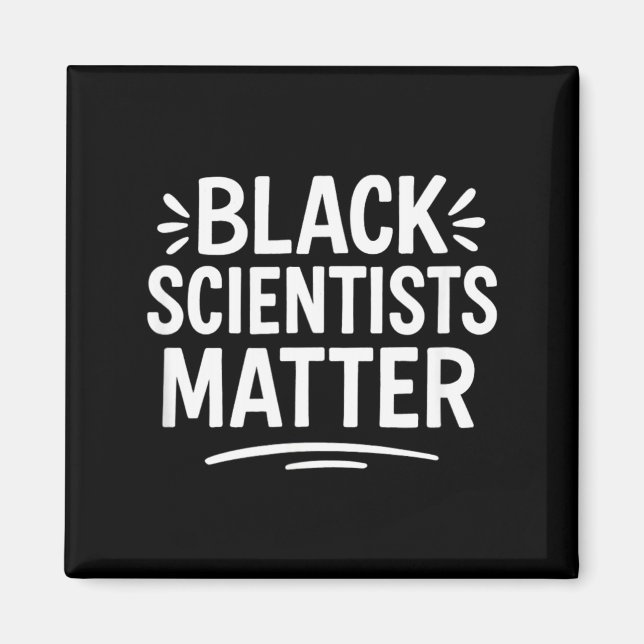 Black Scientists Matter - Magnet (Front)