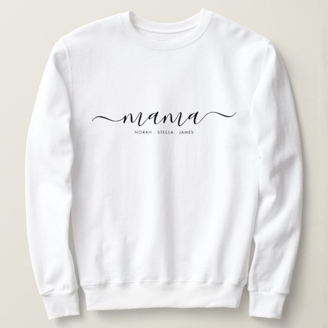 Black Script Kids Names Mama T-Shirt Sweatshirt (Design Front)