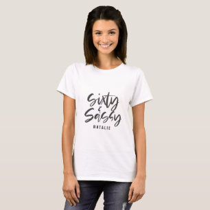 Black script text sixty & sassy 60th birthday T-Shirt