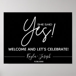 Black She said Yes Engagement Welcome Poster