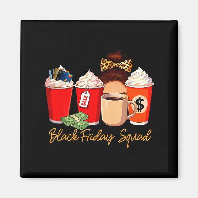 Black Shopng Friday Squad Coffee C Coffee Lover  Magnet (Front)