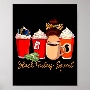 Black Shopng Friday Squad Coffee C Coffee Lover  Poster