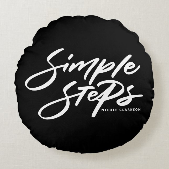 Black Simple Steps Quote Modern Calligraphy Round Cushion (Front)