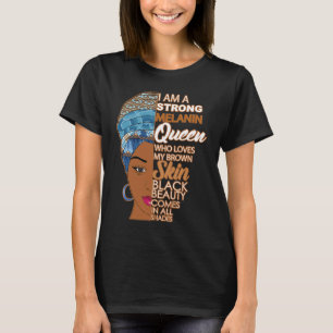 Black Sistas Strong Queen Melanin African American T-Shirt