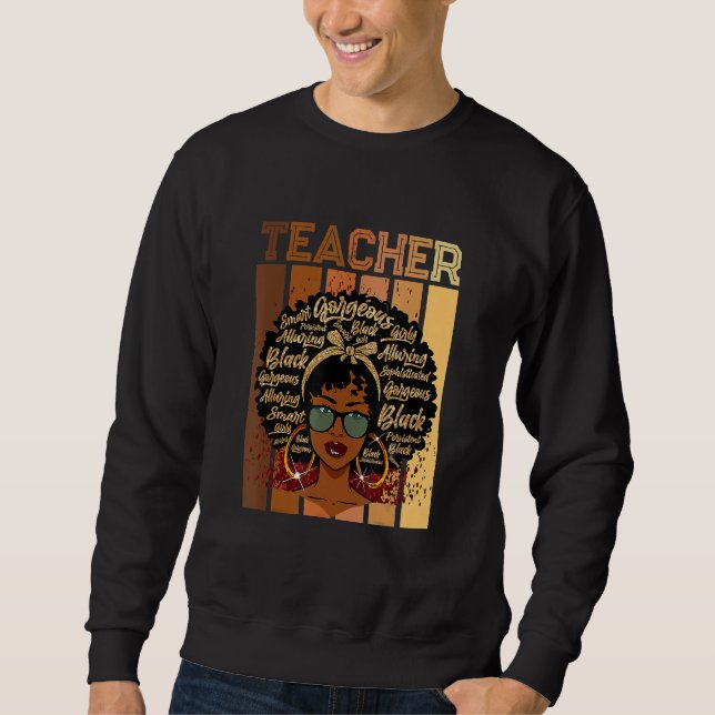 Black Smart Teacher Afro Love Melanin African Amer Sweatshirt (Front)