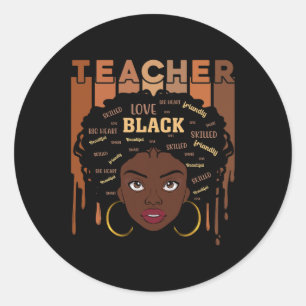Black Smart Teacher Afro Love Melanin Black Histor Classic Round Sticker