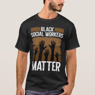 Black Social Worker African American Black History T-Shirt