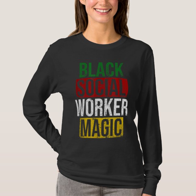 Black Social Worker Magic Black History Month Empo T-Shirt (Front)