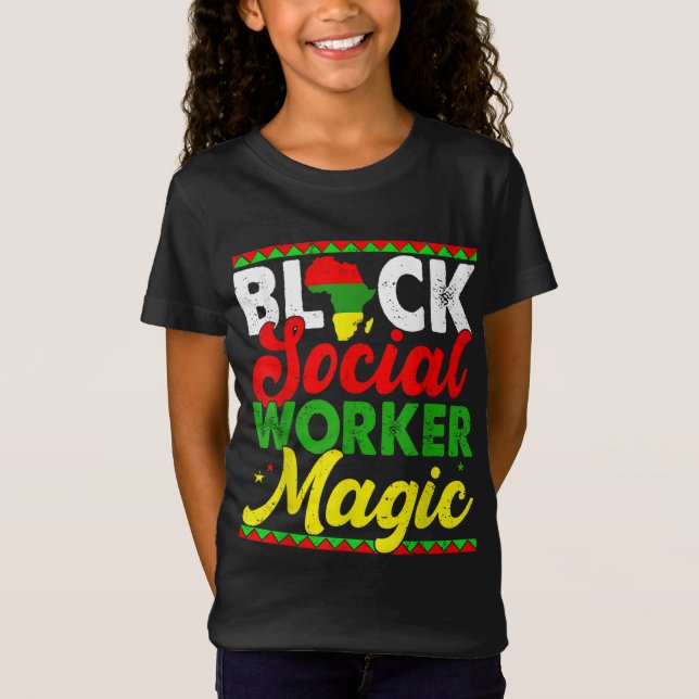Black Social Worker Magic Black History Month Prou T-Shirt (Front)