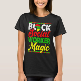 Black Social Worker Magic Black History Month Prou T-Shirt