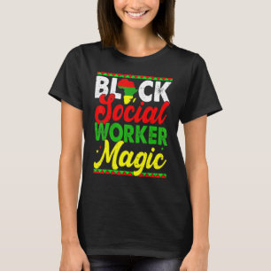 Black Social Worker Magic Black History Month Prou T-Shirt