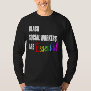 Black Social Workers are Essential T-Shirt