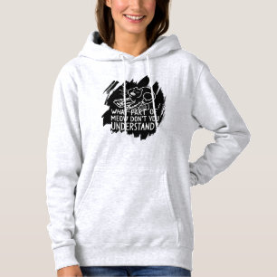 Black Splash Funny Cat Quote Hoodie
