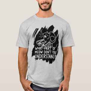 Black Splash Funny Cat Quote T-Shirt