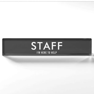 Black Staff Here to Help Nameplate