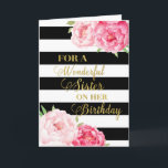 Black Stripes Pink Flowers Sister Birthday Card<br><div class="desc">Birthday card for sister with pink watercolor flowers,  black stripes,  gold text and thoughtful verse.</div>