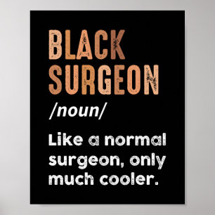 Black Surgeon Definition Funny Surgery Doctor  Poster