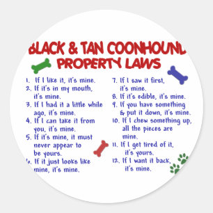 BLACK & TAN COONHOUND Property Laws 2 Classic Round Sticker