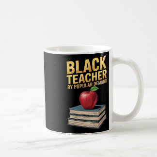 Black Teacher By Popular Demand, Afro African Teac Coffee Mug