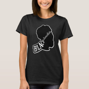Black Teacher Curly Afro Hair Melanin Women Sista  T-Shirt