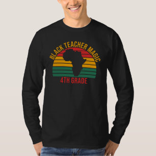 Black Teacher Magic 4th Grade Black History Month  T-Shirt