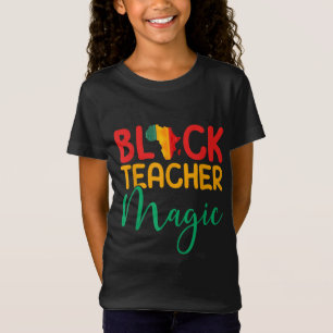 Black Teacher Magic - Afro American Black Melanin  T-Shirt