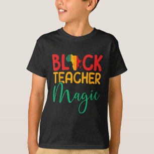 Black Teacher Magic - Afro American Black Melanin T-Shirt