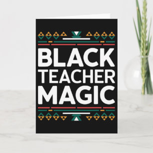 Black Teacher Magic Black History Month African Am Card