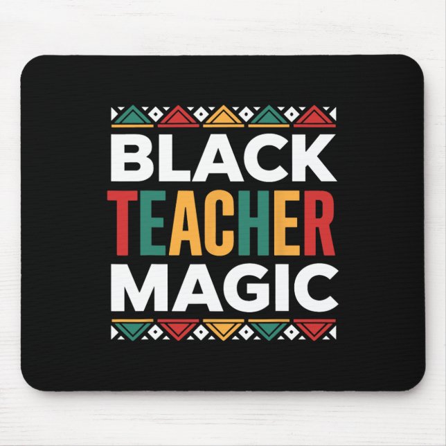 Black Teacher Magic Black History Month African Am Mouse Pad (Front)