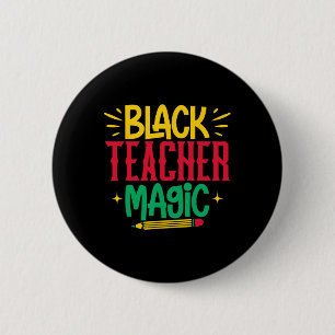 Black Teacher Magic Black History Month Melanin Te 6 Cm Round Badge