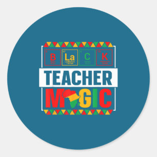 Black Teacher Magic Black History Month Teacher Me Classic Round Sticker