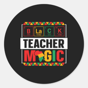Black Teacher Magic Black History Month Teacher Me Classic Round Sticker