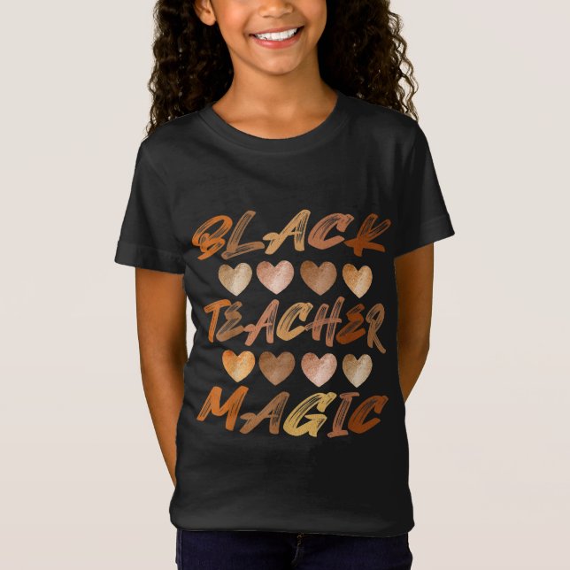 Black Teacher Magic Melanin Hearts Black History M T-Shirt (Front)