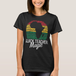 Black Teacher Magic Pride History Month Hbcu Educa T-Shirt