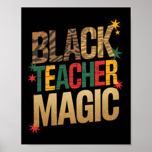 Black Teacher Magic Shirt Melanin Pride Black Hist Poster