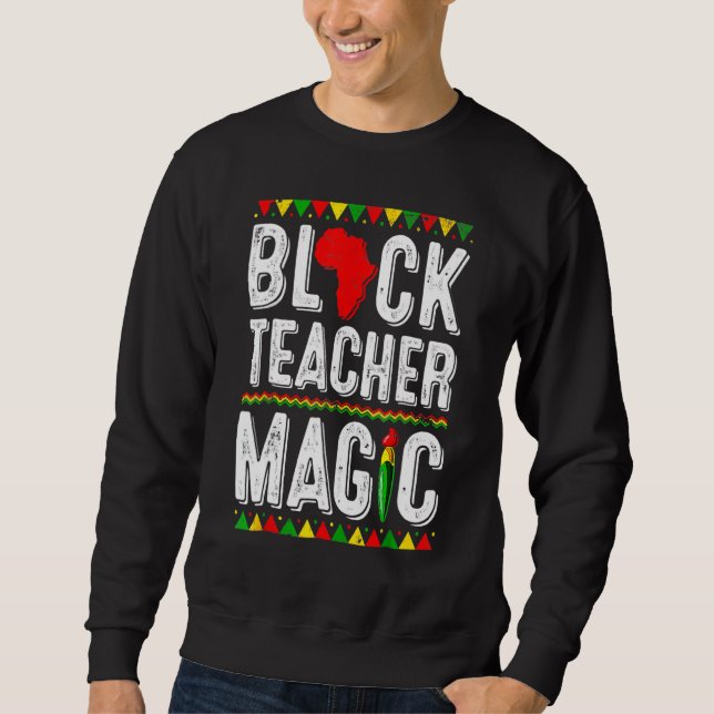 Black Teacher Magic Shirt Teacher Black History Mo (Front)