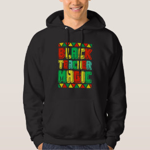 Black Teacher Magic Teacher Men Women Black Histor Hoodie