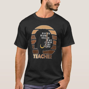 Black Teacher Pride Melanin Afro Queen African Ame T-Shirt