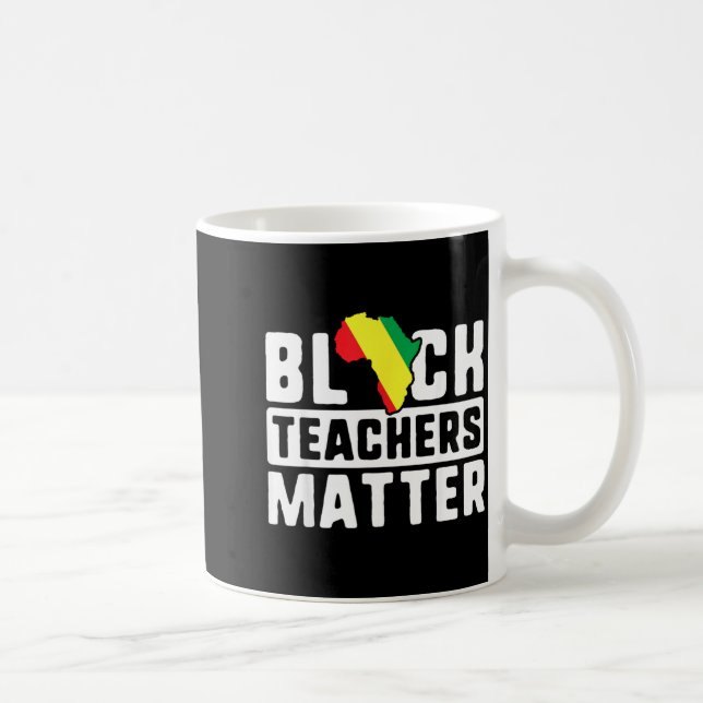 Black Teachers Matter Coffee Mug (Right)
