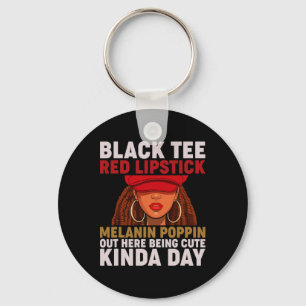 Black Tee Red Lipstick Melanin Poppin History Mont Key Ring