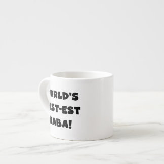Black Text Best-est Baba T-shirts and Gifts Espresso Cup