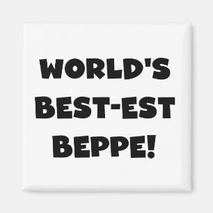 Black Text Best-est Beppe T-shirts and Gifts Magnet